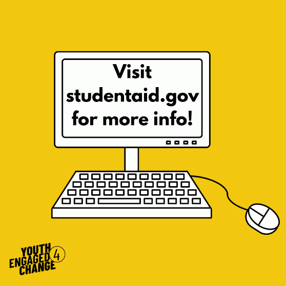YE4C graphic that reads visit studentaid.gov for more info!