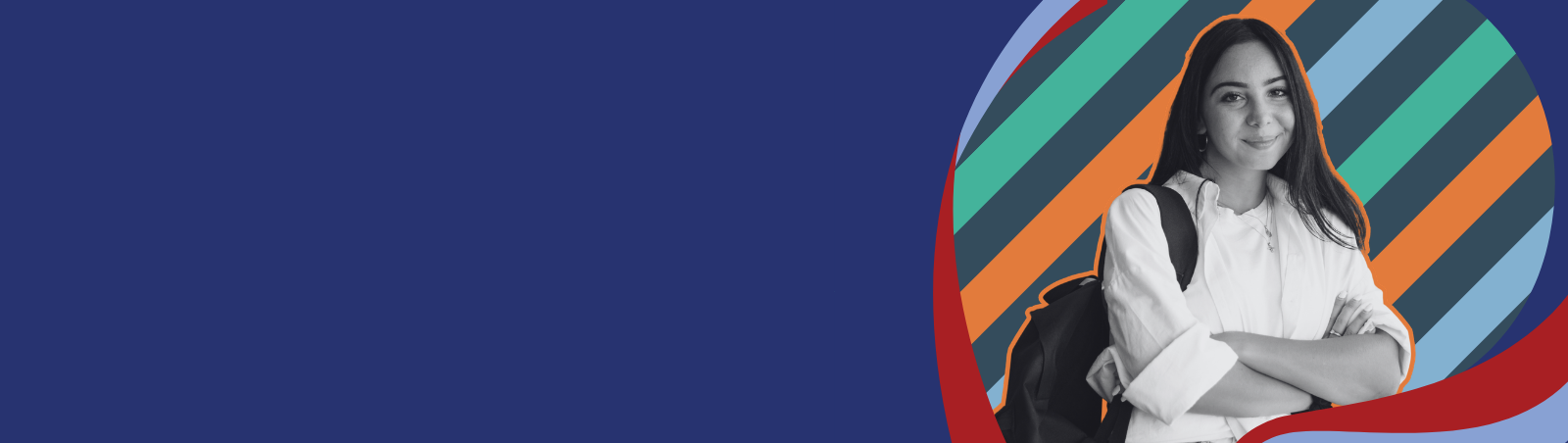Photograph of a smiling female student with backpack, arms crossed, outlined in orange against diagonal teal, orange, light-blue, and dark-gray stripes. Portrait-style composition conveys confidence and student identity, with grayscale subject contrasting colorful geometric background.